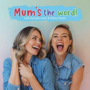 Ouça Mum's The Word! With Georgia Jones & Kelsey Parker na aplicação