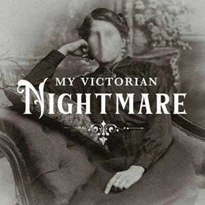 Ouça My Victorian Nightmare na aplicação