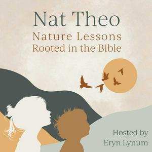 Ouça Nat Theo Nature Lessons Rooted in the Bible na aplicação