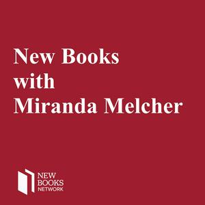 Ouça New Books with Miranda Melcher na aplicação
