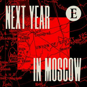 Ouça Next Year in Moscow na aplicação