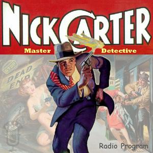 Nick Carter, Master Detective (OTRR)