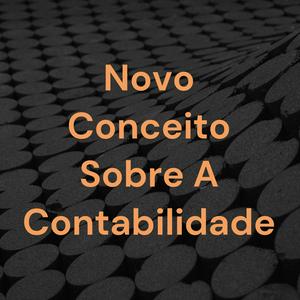 Novo Conceito Sobre A Contabilidade