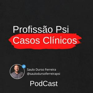 Profissão Psi - Casos Clínicos