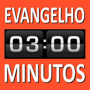 Ouça O Evangelho em 3 Minutos na aplicação