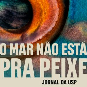 Ouça O Mar Não Está Pra Peixe - USP na aplicação