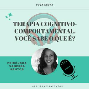 Ouça O que é terapia cognitivo- comportamental ? na aplicação