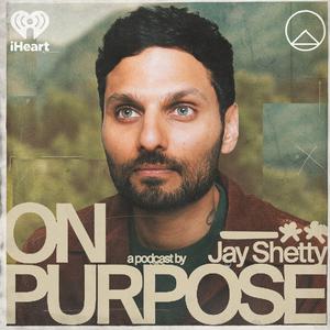 Ouça On Purpose with Jay Shetty na aplicação