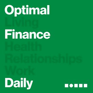 Ouça Optimal Finance Daily - Financial Independence and Money Advice na aplicação