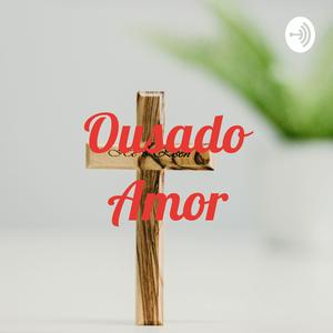 Ousado Amor❤♫
