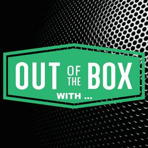 Out of the Box with ...