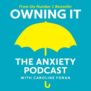 Ouça Owning It: The Anxiety Podcast na aplicação