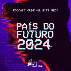 Ouça País do Futuro 2024 na aplicação