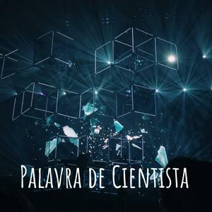 Palavra de Cientista
