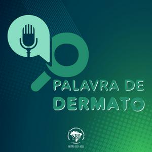 Ouça Palavra de Dermato - SBD na aplicação