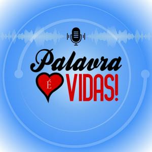 Palavra é Vidas! ❤️