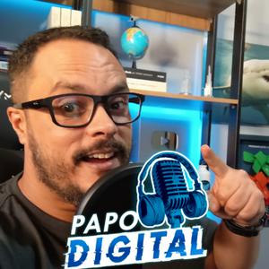 Ouça 🎙️ Papo Digital 🎧 na aplicação