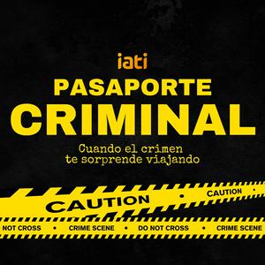 Ouça Pasaporte Criminal, Crímenes y Viajes na aplicação