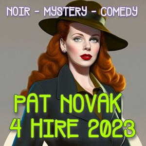 Ouça Pat Novak 4 Hire 2023 na aplicação