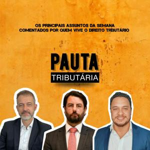 Ouça Pauta Tributária Podcast na aplicação