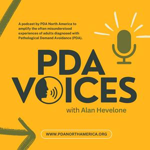 PDA Voices (Pathological Demand Avoidance)