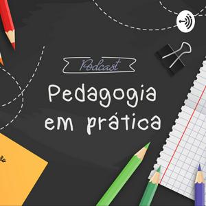 Ouça Pedagogia em prática na aplicação