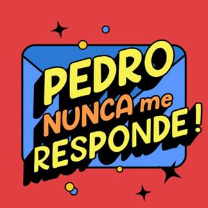 Ouça Pedro Nunca me Responde! na aplicação