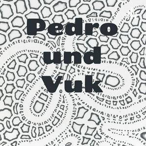 Pedro und Vuk