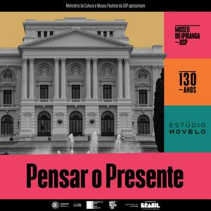 Pensar o Presente - Histórias de um museu em transformação