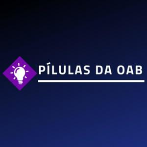 Ouça Pílulas da OAB na aplicação