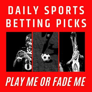 Ouça Play Me or Fade Me Sports Betting Picks Podcast na aplicação