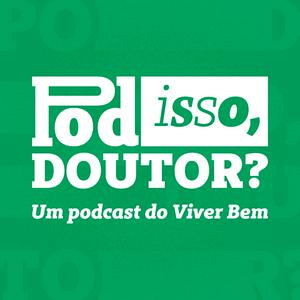 Pod Isso, Doutor?