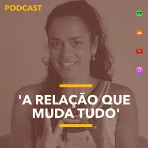 Ouça Podcast A Relação que muda Tudo - Yeshe na aplicação