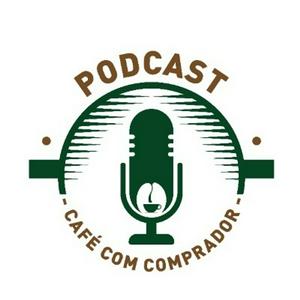 Ouça Podcast Café com Comprador na aplicação