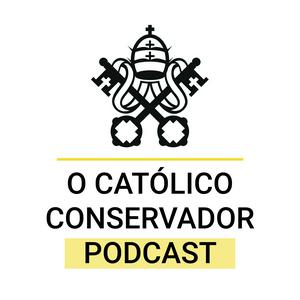 Podcast Católico Conservador