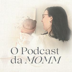 Podcast da MOMM