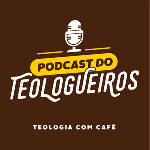 Ouça Podcast do Teologueiros na aplicação