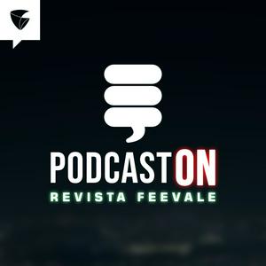 PodcastON / Revista Feevale