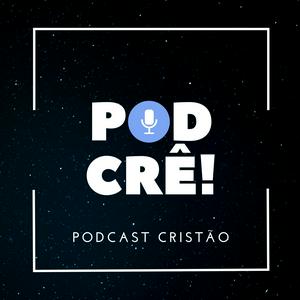 Ouça PODCRÊ - PODCAST CRISTÃO na aplicação