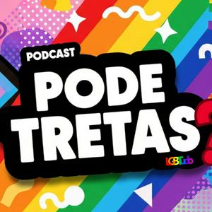 Pode Tretas?