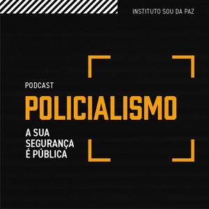 Ouça Policialismo - A Sua Segurança é Pública na aplicação