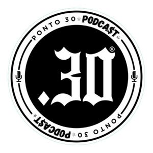 PONTO 30 PODCAST
