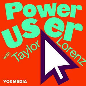 Ouça Power User with Taylor Lorenz na aplicação