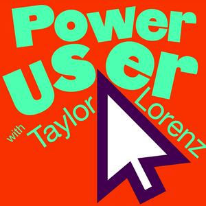 Ouça Power User with Taylor Lorenz na aplicação