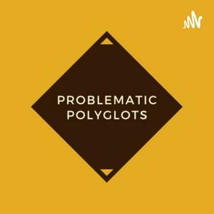 Problematic Polyglots