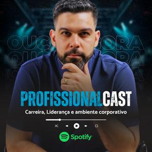 Ouça ProfissionalCast na aplicação