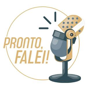 Pronto, falei!
