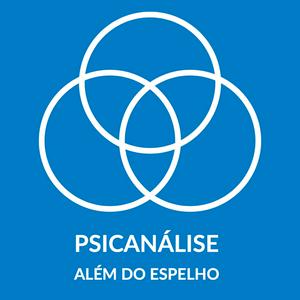 Ouça Psicanálise além do espelho na aplicação