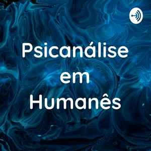 Ouça Psicanálise em Humanês - com Lucas Nápoli na aplicação