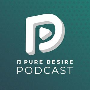 Ouça Pure Desire Podcast na aplicação